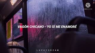 Vagón chicano - Yo si me enamoré // Letra Resimi