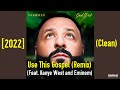 DJ Khaled Ft. Kanye West and Eminem - Use This Gospel (Remix) [2022] (Clean)