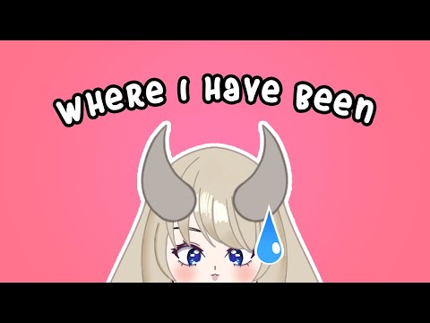 Where I Have Been [UPDATE VIDEO]