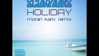 Scorpions Holiday - Moran Kariv Remix