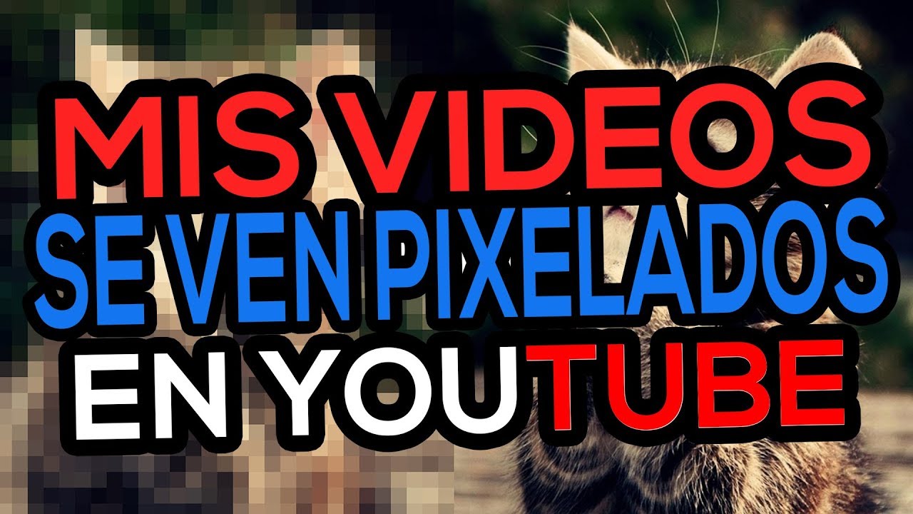Algunos Canales Se Ven Pixelados 2021 www.youtube.com