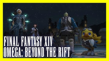 Final Fantasy XIV: Omega Beyond the Rift - Full Questline