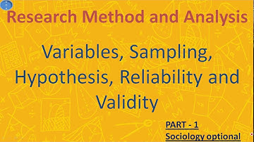 Variables , Sampling , Hypothesis , Reliability and Validity PART 1 Sociology Optional UPSC CSE