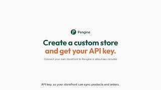 How to Create a Custom Store and Get Your API Key | Pengine