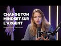 Change ta relation  largent et libre toi de tes croyances limitantes  ep65