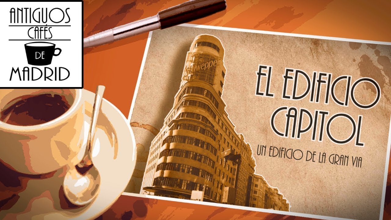 El Edificio Capitol. Arquitectura de Madrid | 