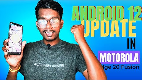 #motorola Moto Edge 20 Fusion Android 12 Update | What
