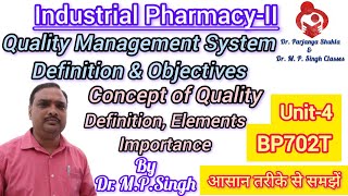Quality Management System | Concept of Quality | Unit-4 | Industrial Pharmacy-II | BP702T
