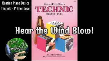 Hear the Wind Blow! (P20) | Bastien Piano Basics Technic Primer Level
