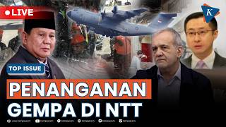[LIVE] - Gempa NTT: TNI Kerahkan Airbus A400, Iran-China Tawarkan Bantuan ke Prabowo