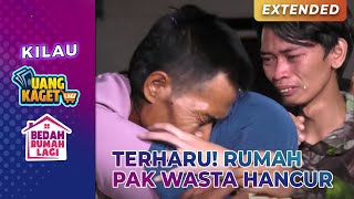 Sedih Rumah Pak Wasta Dihancurkan  Kilau Uang Kaget  Bedah Rumah  Part 78