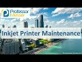 Inkjet Printer Maintenance - CompTIA A+ 220-1101 - 3.7