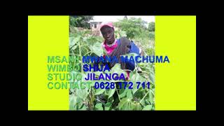 Mwana Machumaujumbe Wa Shija By Jilanga Studios 0628172711
