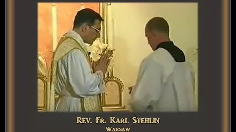 TRIDENTINE MASS - FR. KARL STEHLIN 1999