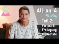 All-on-4 #2- Meine Geschichte: Verlust &amp; Freilegung Implantate - Never2Late