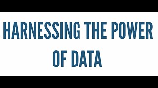 Harnessing the Power of Data