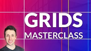 GRIDS MASTERCLASS: How to Work with Grids, Layouts and Design Responsively Tutorial