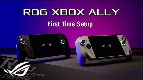 ROG Xbox Ally Tutorial Video - Eerste installatie