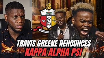Travis Greene RENOUNCES Kappa Alpha PSI Fraternity...