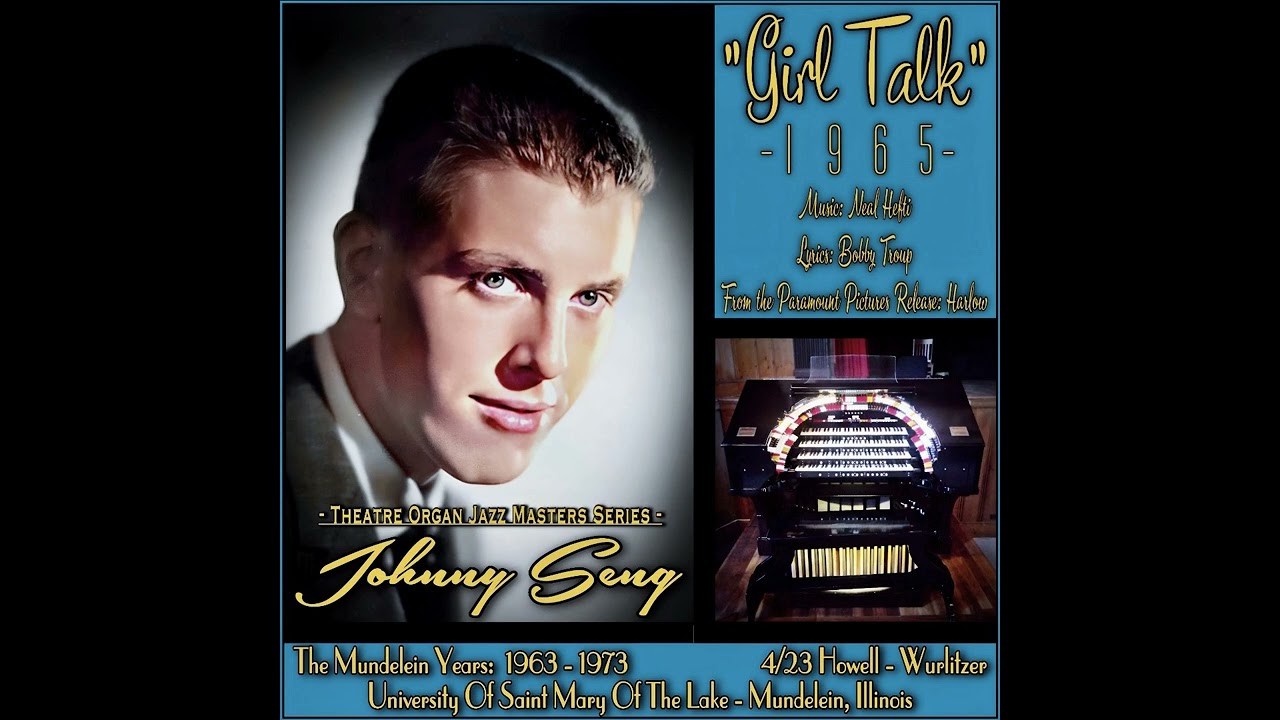 Johnny Seng plays Neal Hefti’s “Girl Talk” on the Howell/Wurlitzer theatre organ in Mundelein IL.