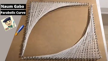 Naum Gabo inspired Nail and String Parabolic Curve