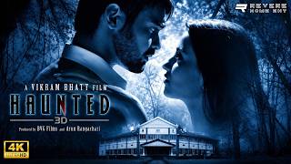 Haunted – 3D (2011) Full Movie | Mahaakshay Chakraborty | Tia Bajpai | Supernatural Horror | HD