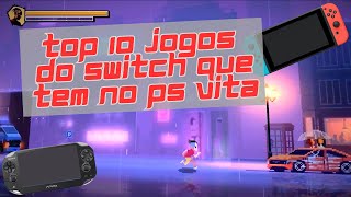 Nintendo Switch hackeados podem rodar jogos do PS Vita sem emulação