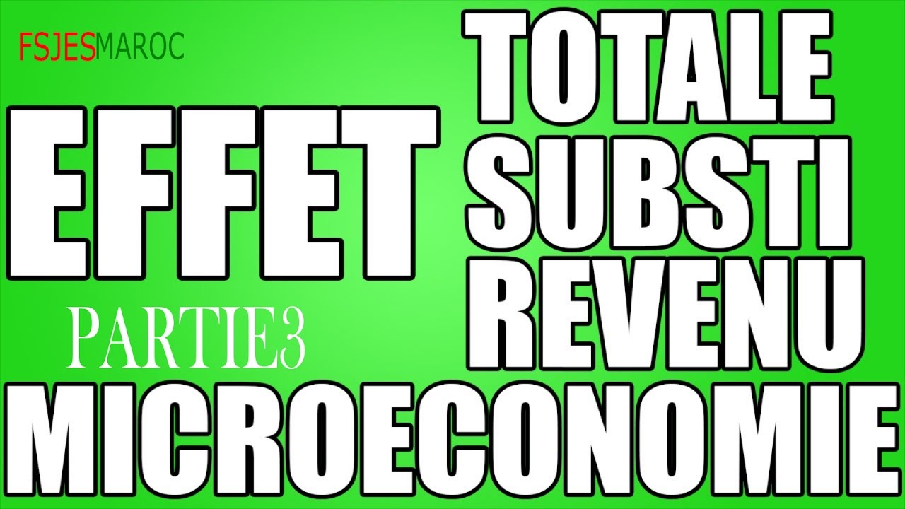 --Microéconomie s1 - Effets de revenu et substitution partie 3