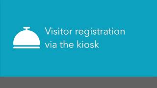 Visitor registration at a kiosk