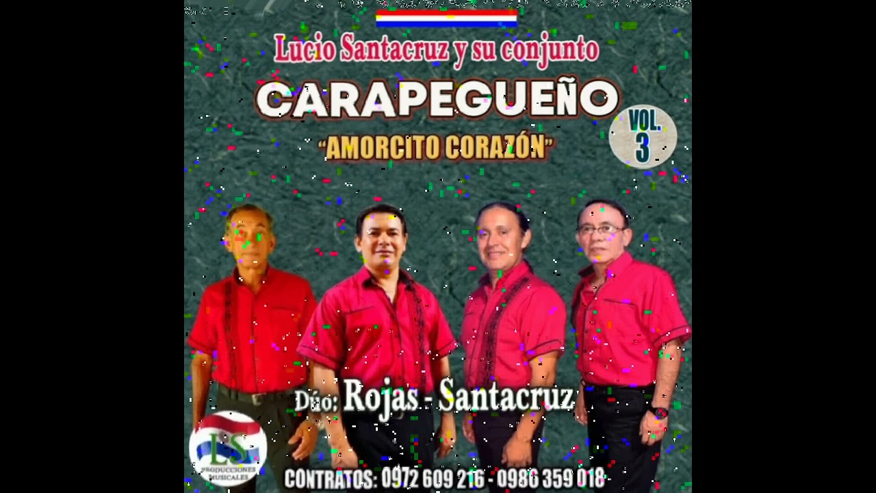 Lucio Santacruz y su Conjunto Carapegueño dúo Rojas Santacruz Volumen 3 enganchado