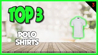 Find The Best Polo Shirts For Men In Just 2 Minutes
