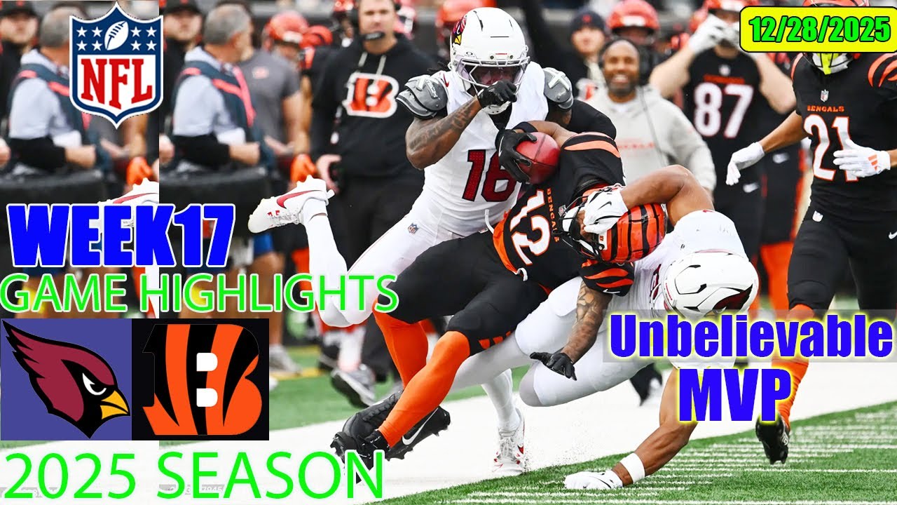 Cincinnati Bengals Vs. Arizona Cardinals  WEEK17 | FULL GAME Highlights | 2025 NFL Season