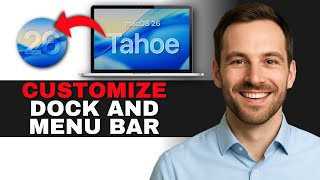 How to Customize the macOS Tahoe 26 Dock and Menu Bar (2025 GUIDE)