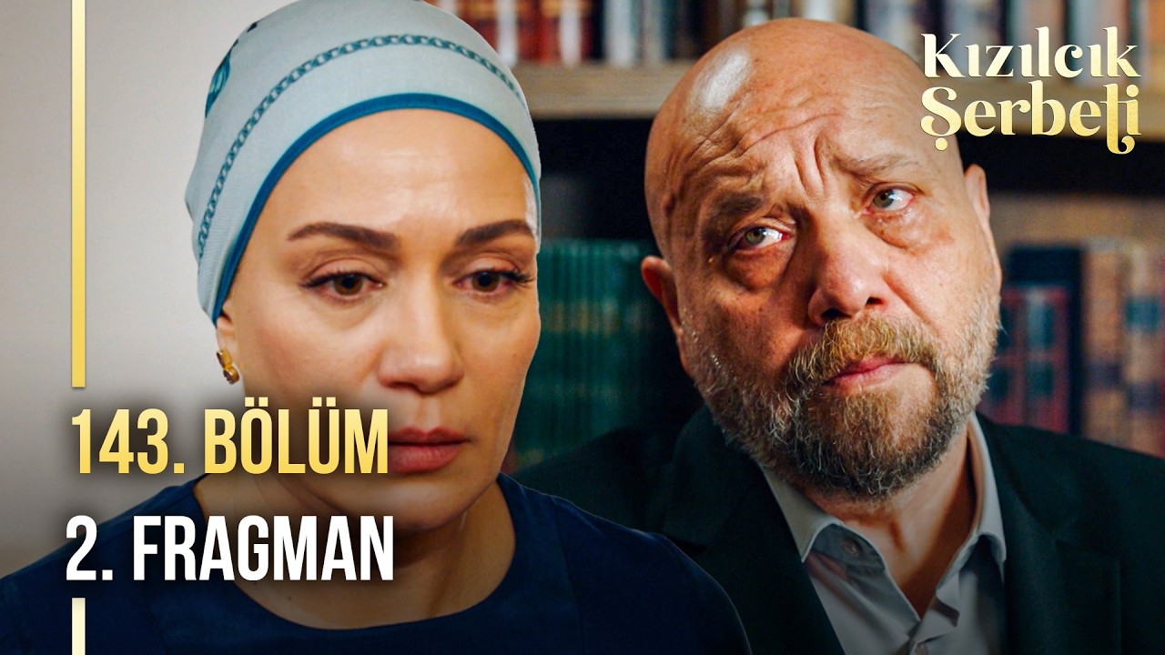 Kızılcık Şerbeti Dizisi — Kızılcık Şerbeti 143.Bölüm 2. Fragmanı