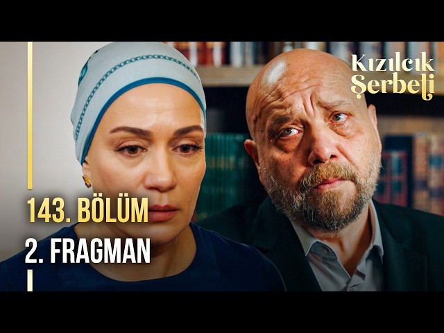 Kızılcık Şerbeti 143. Bölüm 2. Fragmanı