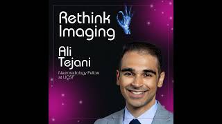 Teaching Radiologists for an AI-First World with Ali Tejani