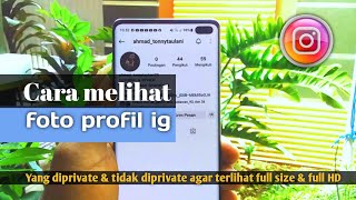 Cara melihat foto profil instagram yang di private & tidak di private ● Full size & full HD