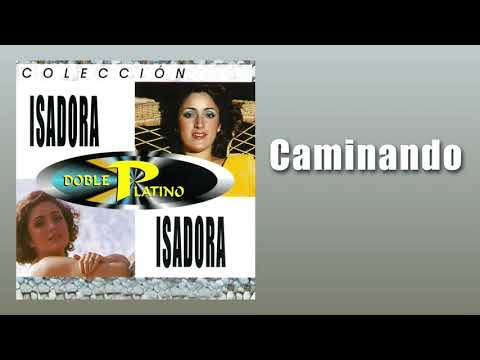 Caminando - Isadora | Balada