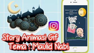 Membuat story animasi gif instagram part 2 , tema Maulid Nabi Muhammad SAW.