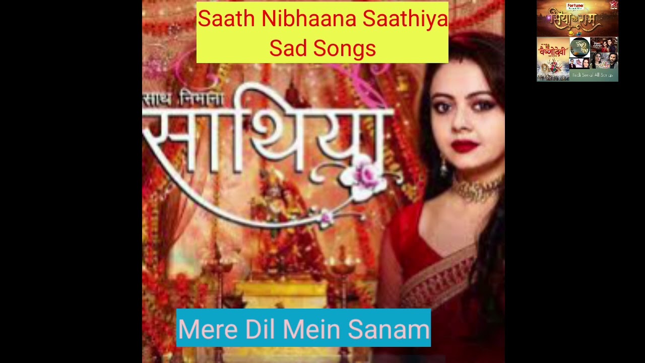Saath Nibhaana Saathiya - Sad Version Full (Mere Dil Me Sanam)