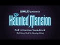 The Haunted Mansion: Full Attraction Mix (Walt Disney World Re-Haunting Edition)