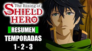 Tate No Yuusha Nariagari [Resumen] TEMPORADAS 1; 2 y 3 | The Rising of The Shield Hero | RESUMEN