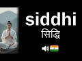 How to pronounce siddhi (CORRECTLY!)