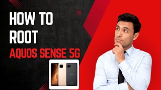 4 Simple Steps to ROOT Your Aquos Sense 5G Phone