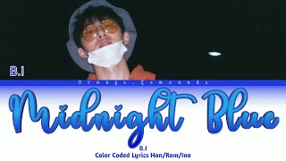B.I (비아이) - Midnight Blue [깊은 밤의 위로] Color coded lyrics [Han/Rom/Ina] | Lirik terjemahan Indonesia