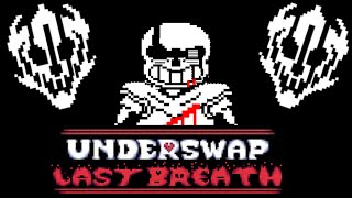 Last Breath (UnderSwap Ver.) Phase 3 - Undertale Fangame