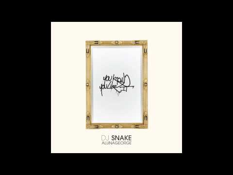 Dj Snake, Alunageorge - You Know You Like It