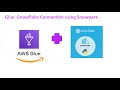 AWS Glue to Snowflake connection using snowpark