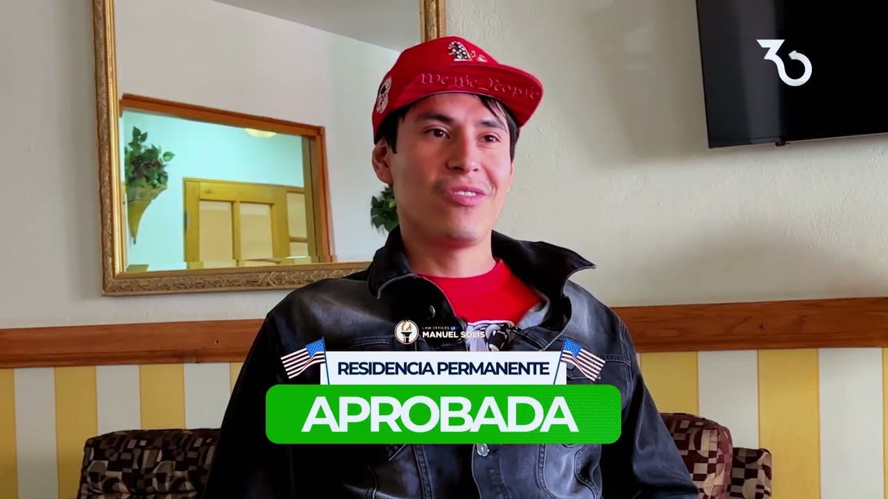 🎥 Residencia Permanente aprobada: La historia de Adán Hernández