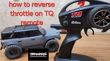 How to reverse Throttle on the Traxxas TQ remote